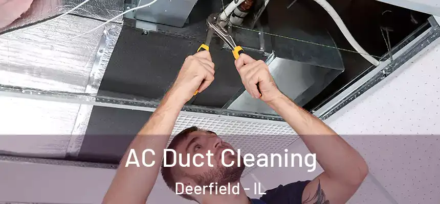 AC Duct Cleaning Deerfield - IL