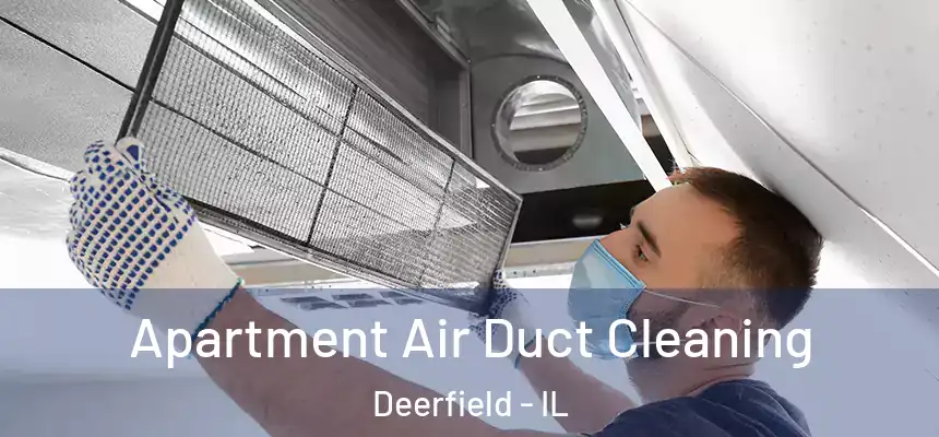 Apartment Air Duct Cleaning Deerfield - IL